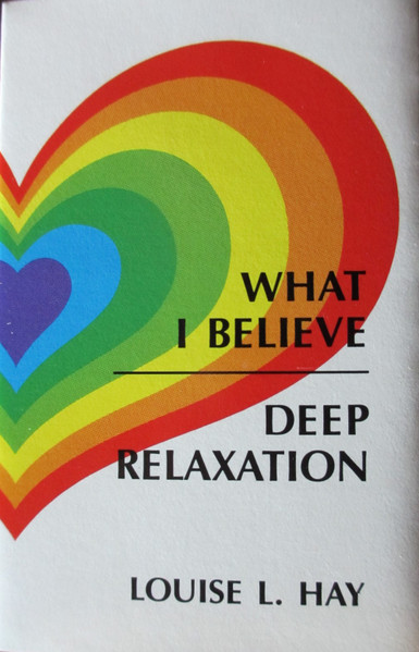 What I Believe & Deep Relaxation