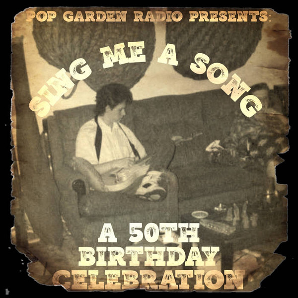 Sing Me A Song - A 50th Birthday Celebration