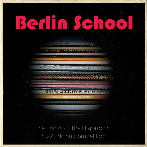 Berlin School (The Tracks Of The Hispasonic 2022 Edition Competition)