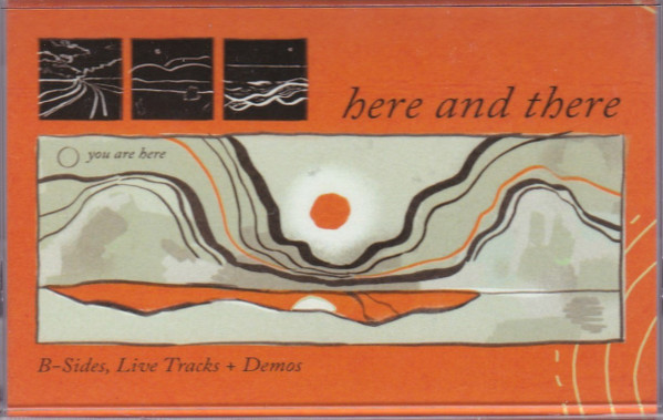 Here And There (B​-​Sides, Live Tracks + Demos)