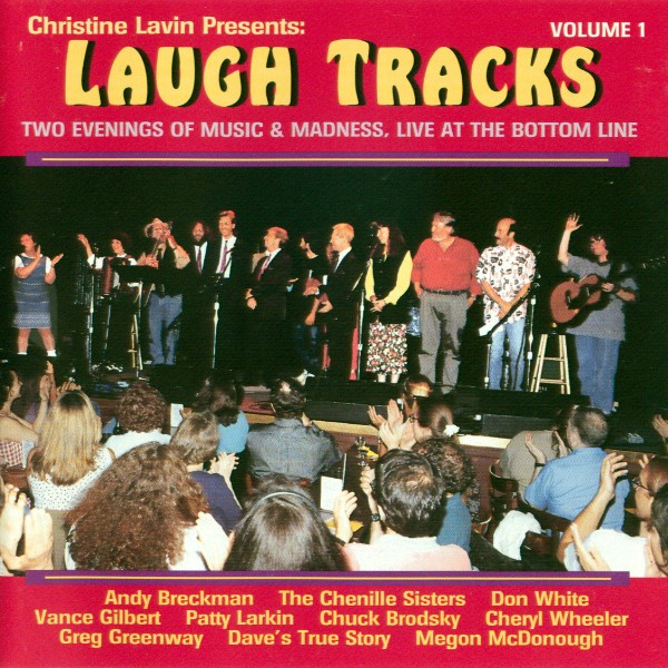 Christine Lavin Presents Laugh Tracks: Volume 1 - Two Evenings Of Music & Madness, Live At The Bottom Line