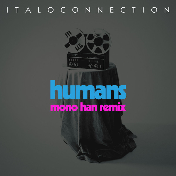 Humans (Mono Han Remix)