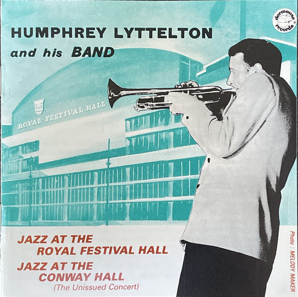 Jazz At The Royal Festival Hall / Jazz At The Conway Hall (Unissued Concert)