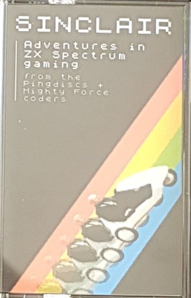 Sinclair - Adventures In ZX Spectrum Gaming