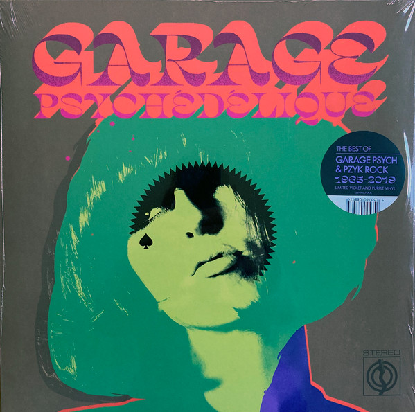 Garage Psychédélique (The Best Of Garage Psych And Pzyk Rock 1965-2019)