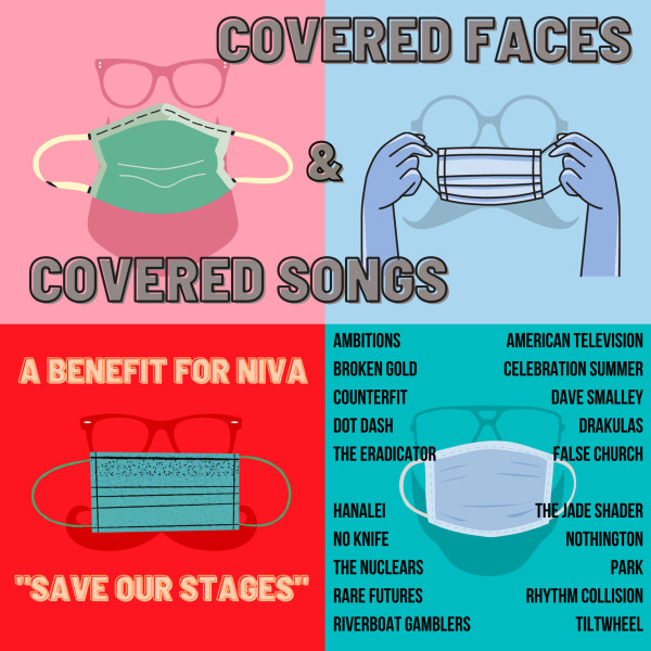 Covered Faces And Covered Songs: A Benefit For NIVA "Save Our Stages"