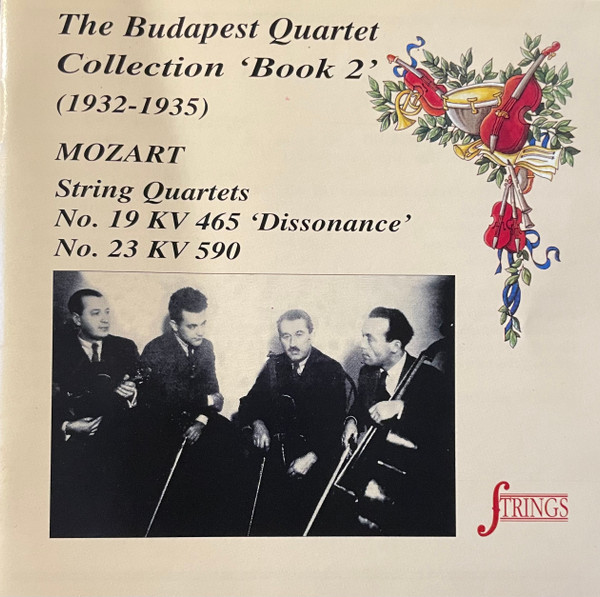 String Quartets No.19 KV 465 "Dissonance", No.23 KV 590 , The Budapest Quartet Collection "Book 2" (1932-1935) 