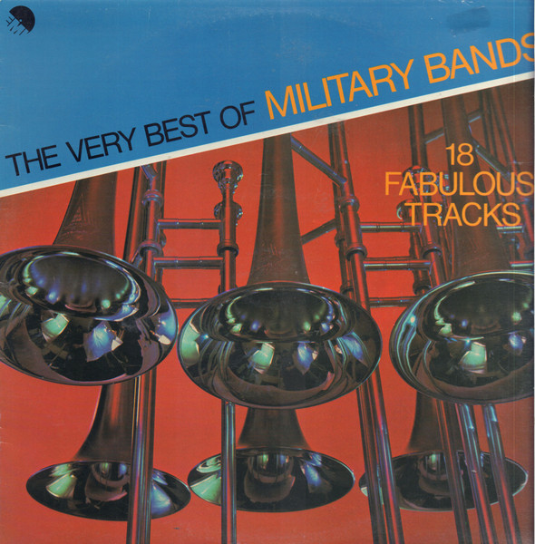 The Very Best Of Military Bands