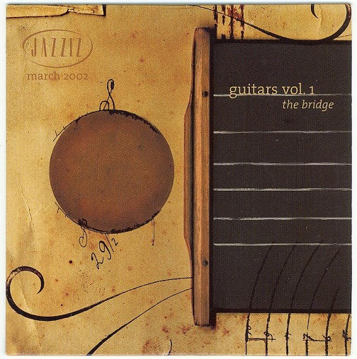 Jazziz Magazine On-Disc - March 2002  Guitars Vol. 1 The Bridge