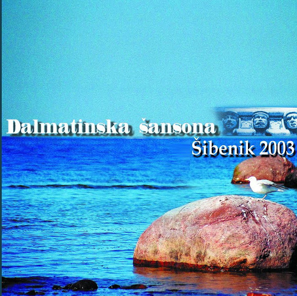 Dalmatinska Šansona Šibenik 2003. (Nove Skladbe)