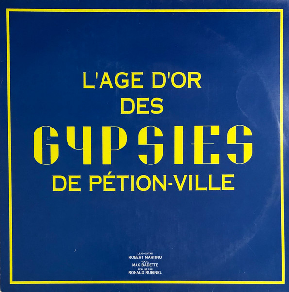 L'age D'Or Des Gypsies De Pétion-Ville
