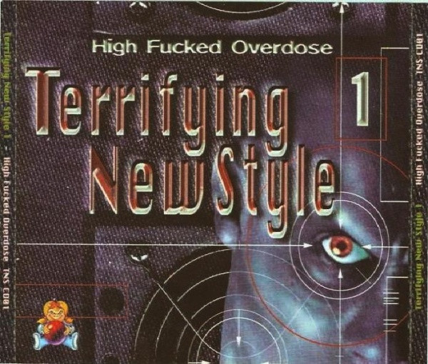 Terrifying New Style 1 - High Fucked Overdose