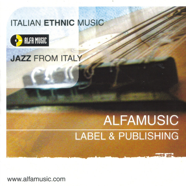 Alfamusic Label & Publishing - Italian Ethnic Music - Jazz From Italy