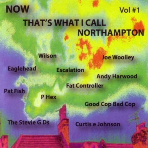 Now That's What I Call Northampton Vol #1