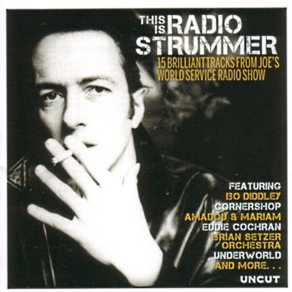 This Is Radio Strummer (15 Brilliant Tracks From Joe's World Service Radio Show)