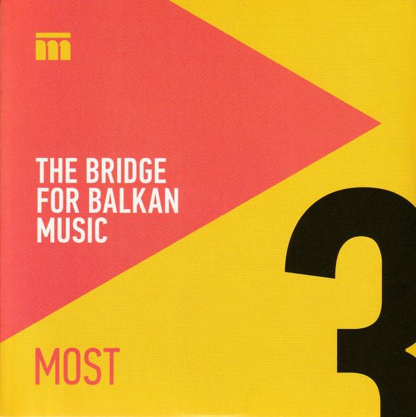 Most - The Bridge For Balkan Music Vol 3