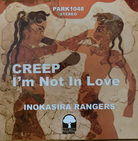 Creep / I’m Not In Love