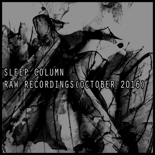 Raw Recordings (October 2016)