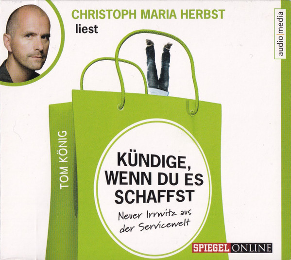 Kündige, Wenn Du Es Schaffst (Neuer Irrwitz Aus Der Servicewelt)