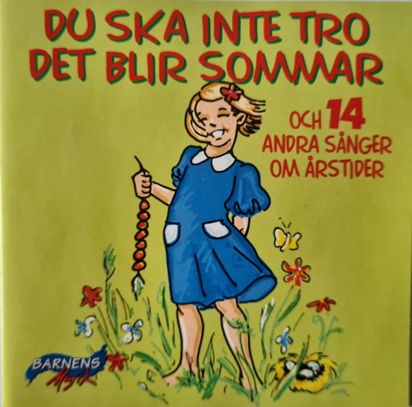 Du Ska Inte Tro Att Det Blir Sommar