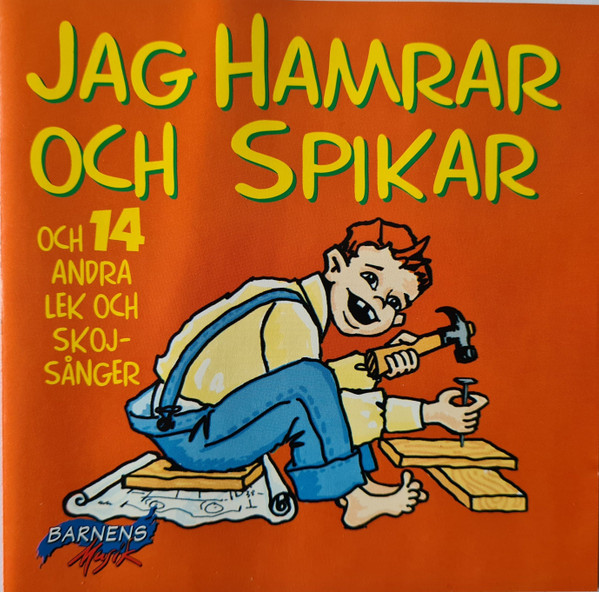 Jag Hamrar Och Spikar