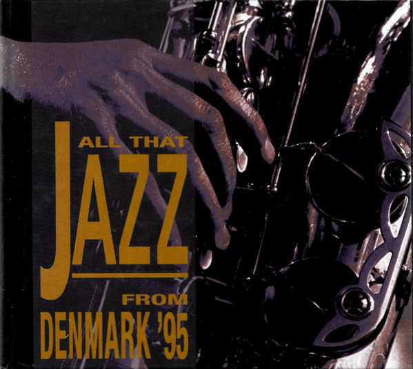 All That Jazz From Denmark '95