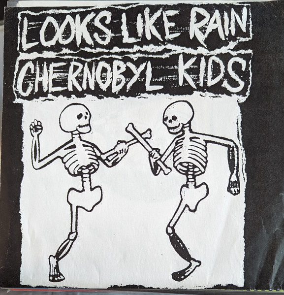 Looks Like Rain / Chernobyl Kids