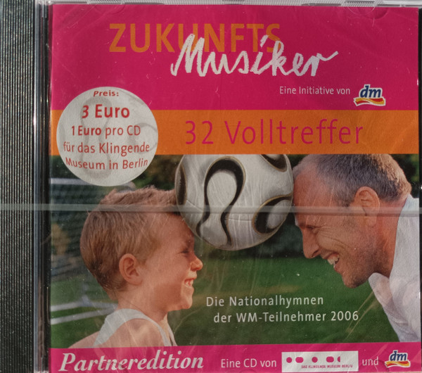 32 Volltreffer (Die Nationalhymnen Der WM-Teilnehmer 2006)