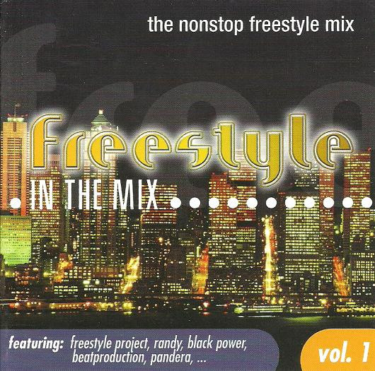 Freestyle • In The Mix........... The Nonstop Freestyle Mix Vol. 1
