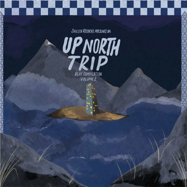 Up North Trip (Beat Compilation Volume 2)