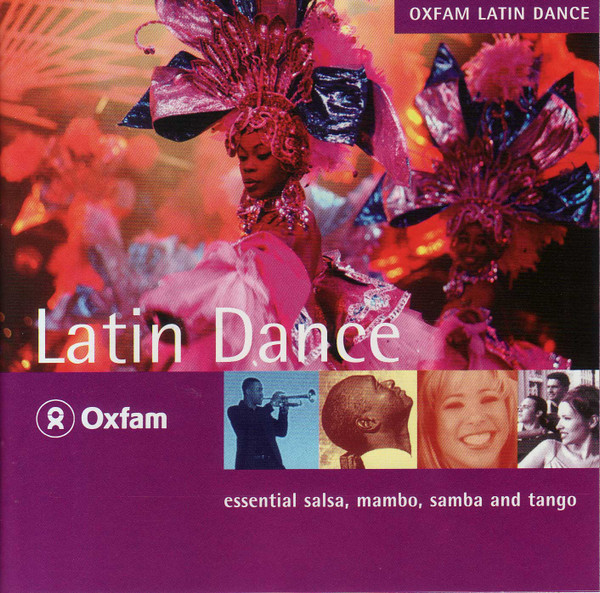 Oxfam Latin Dance (Essential Salsa, Mambo, Samba And Tango)