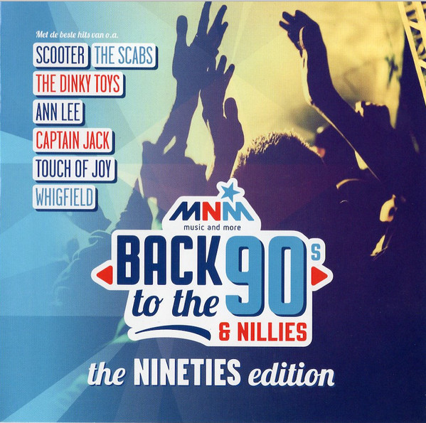 MNM Back To The 90s & Nillies - The Nineties Edition