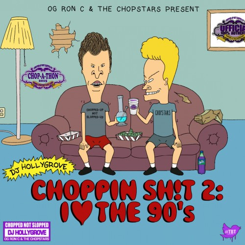 Choppin Sh!t 2: I ♥ The 90's