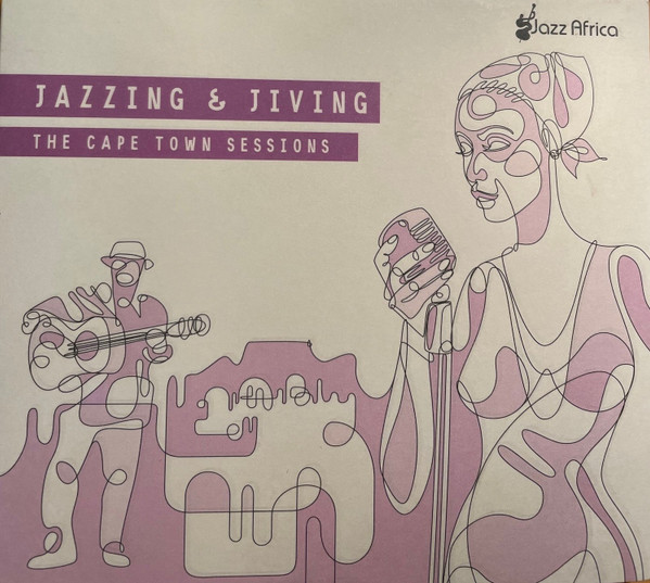 Jazzing & Jiving, The Cape Town Sessions