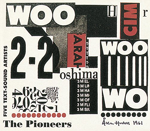 The Pioneers: Five Text-Sound Artists