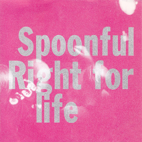 Spoonful / Right For Life