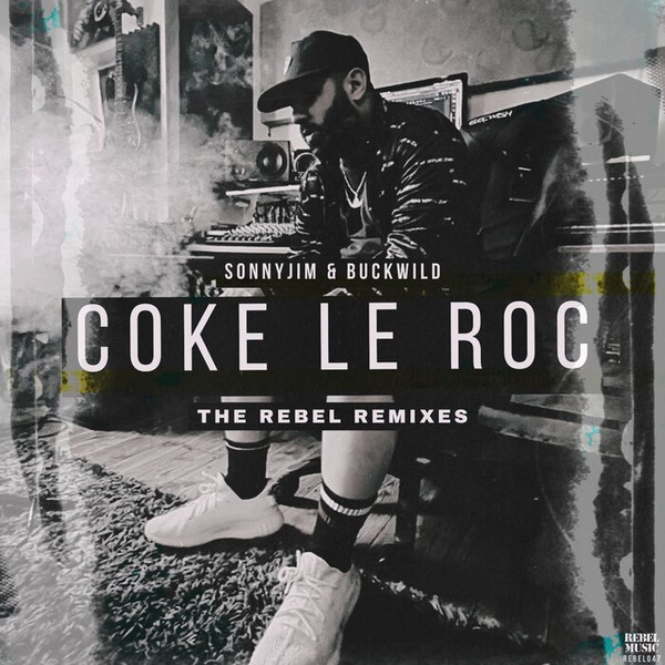 Coke Le Roc (The Rebel Remixes)