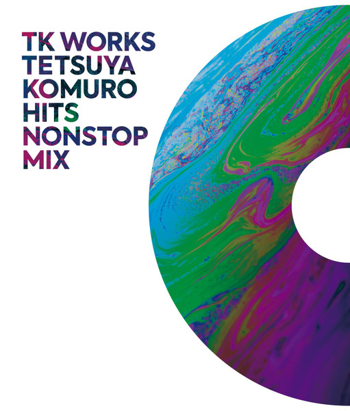 TK Works -Tetsuya Komuro Hits Nonstop Mix-