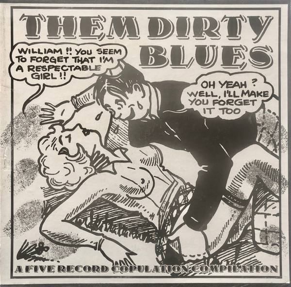 Them Dirty Blues (A Five Record Copulation Compilation)