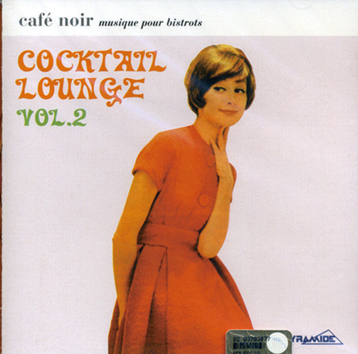 Café Noir - Musique Pour Bistrots - Cocktail & Lounge Vol.2