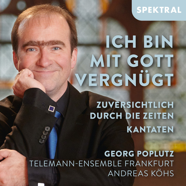 Ich Bin Mit Gott Vergnügt - Zuversichtlich Durch Die Zeiten Kantaten