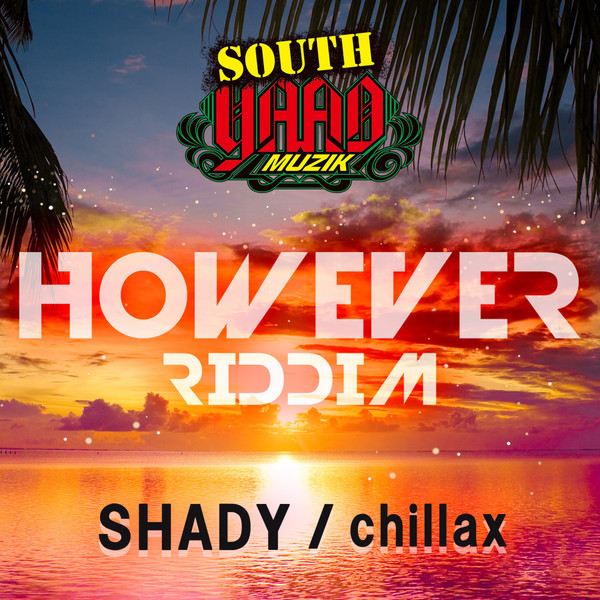 Chillax (However Riddim)