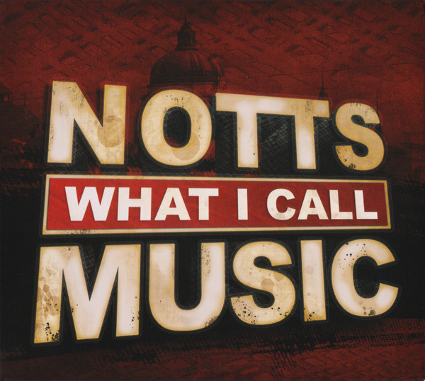 Notts What I Call Music