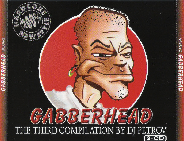 Gabberhead - The Third Compilation By DJ Petrov