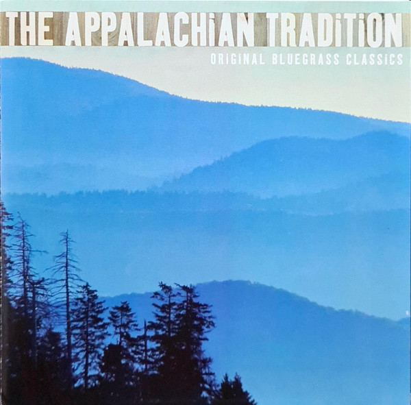 The Appalachian Tradition - Original Bluegrass Classics