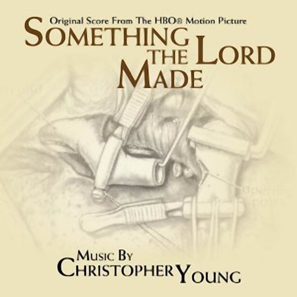 Something The Lord Made (Original Score From The HBO Motion Picture)