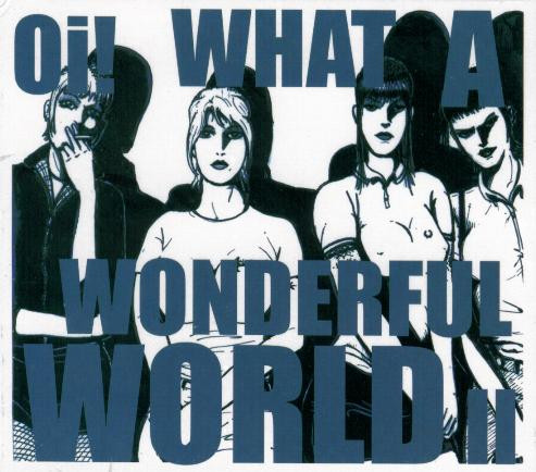 Oi! What A Wonderful World Part 2