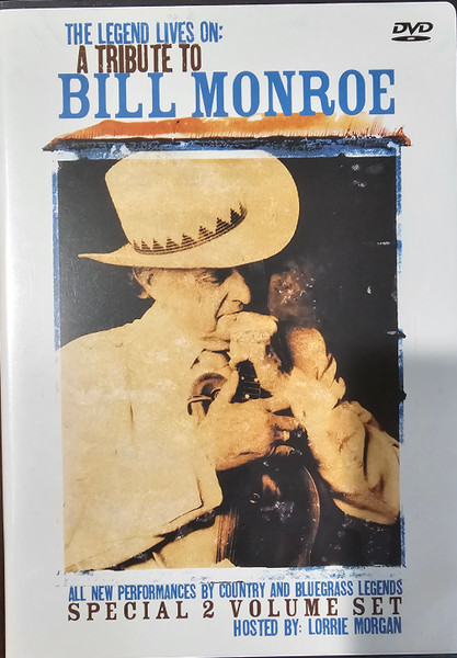 The Legend Lives On: A Tribute To Bill Monroe Vol.1 and 2