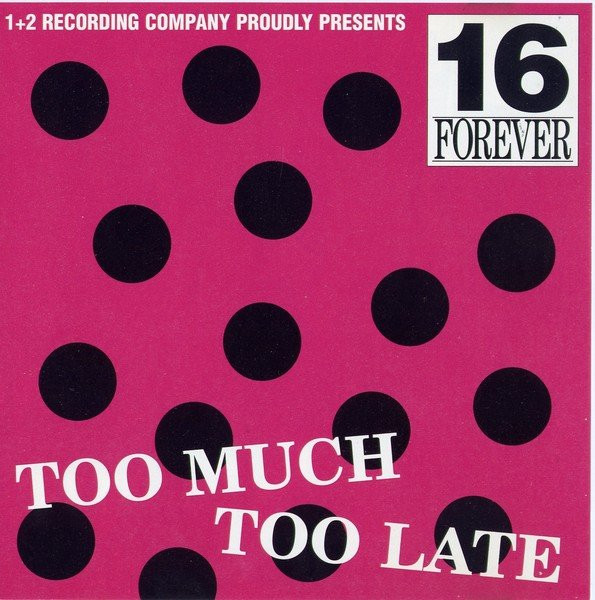 Too Much Too Late