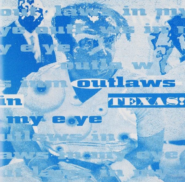 Outlaws In My Eye, Texas!
